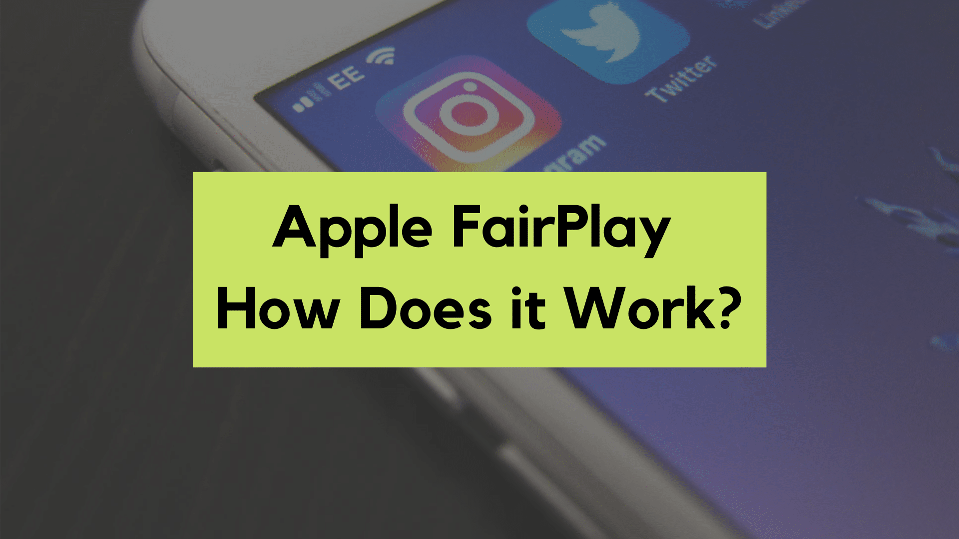 Apple FairPlay Streaming DRM - How Does It Work?