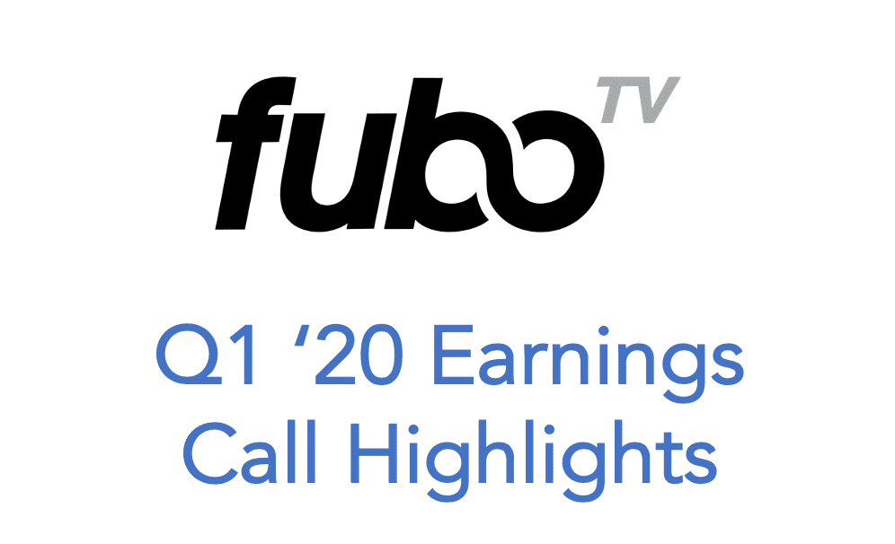 fuboTV Announces Strong Q1 2020 Earnings Despite COVID-19