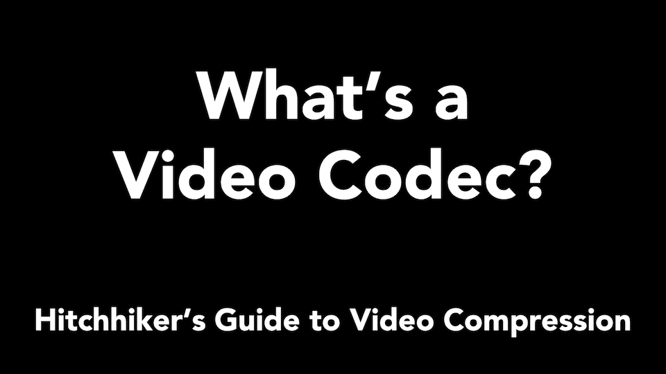 What's a Video Codec - Layman's Explanation