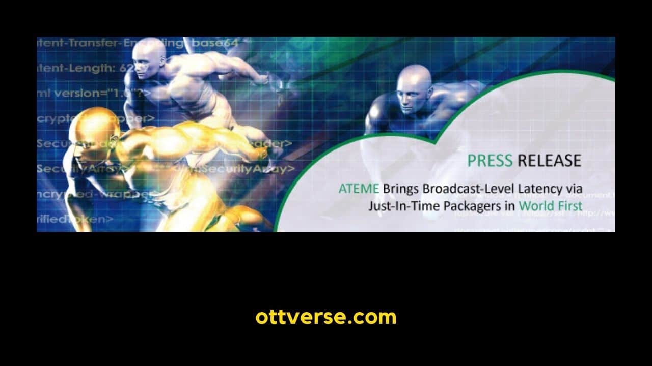 ATEME Brings Broadcast-Level Latency Via NEA-Live JIT Packagers