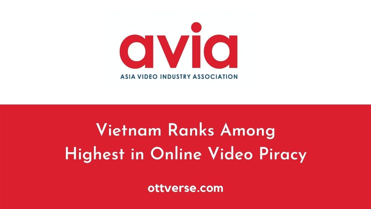 Online Piracy in Vietnam Among Highest in Southeast Asia