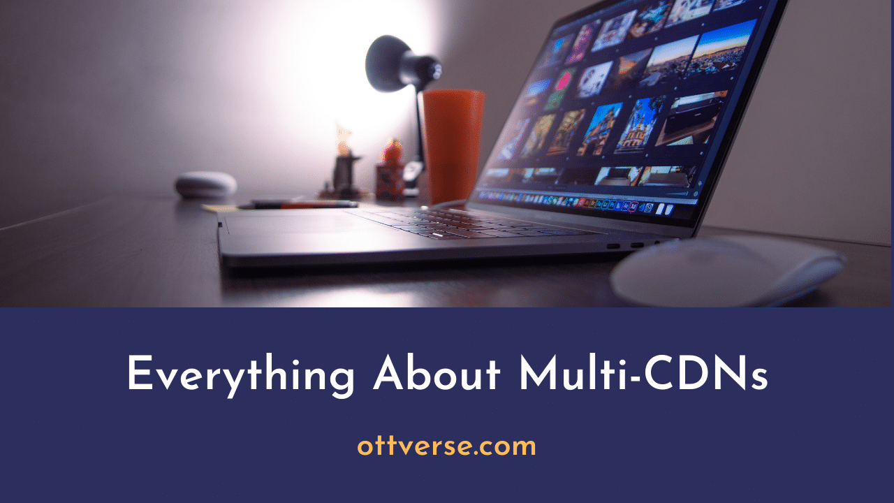 What is Multi-CDN and How Does It Work?