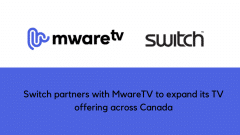 Switch partners with MwareTV to expand its TV offering across Canada