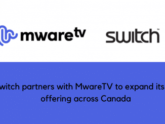 Switch partners with MwareTV to expand its TV offering across Canada