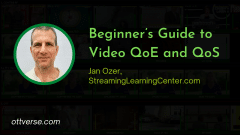 Beginner's Guide to Video QoE and QoS