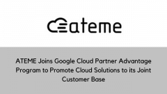 ATEME Joins Google Cloud Partner Advantage Program to Promote Cloud Solutions to its Joint Customer Base
