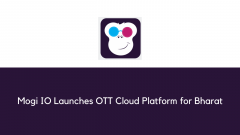 Mogi IO Launches OTT Cloud Platform for Bharat