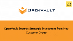 OpenVault Secures Strategic Investment from Key Customer Group