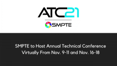 SMPTE to Host Annual Technical Conference Virtually From Nov. 9-11 and Nov. 16-18