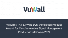 VuWall's TRx 3.1 Wins SCN Installation Product Award for Most Innovative Signal Management Product at InfoComm 2021