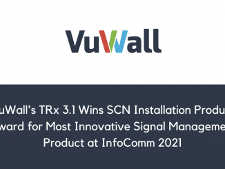 VuWalls TRx 3.1 Wins SCN Installation Product Award for Most Innovative Signal Management Product at InfoComm 2021