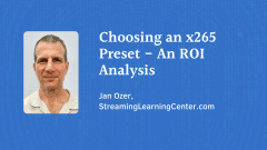 Choosing an x265 Preset - An ROI Analysis