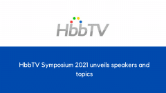 HbbTV Symposium 2021 unveils speakers and topics