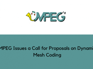 MPEG Issues a Call for Proposals on Dynamic Mesh Coding
