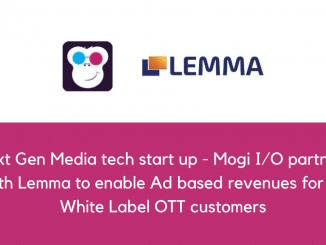 Next Gen Media tech start up Mogi IO partners with Lemma to enable Ad based revenues for its White Label OTT customers