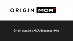 Origin acquires MCR Broadcast Hire