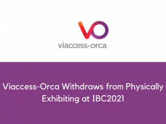 Viaccess Orca Withdraws from Physically Exhibiting at IBC2021