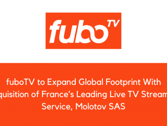 fuboTV to Expand Global Footprint With Acquisition of Frances Leading Live TV Streaming Service Molotov SAS
