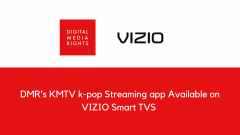 DMR’s KMTV k-pop Streaming app Available on VIZIO Smart TVS
