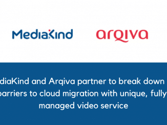 MediaKind and Arqiva partner to break down the barriers to cloud migration with unique fully managed video service