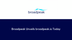 Broadpeak Unveils broadpeak.io Today