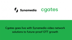 Cgates goes live with Synamedia video network solutions to future-proof OTT growth