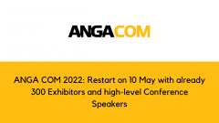 ANGA COM 2022: Restart on 10 May with already 300 Exhibitors and high-level Conference Speakers