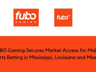 FUBO Gaming Secures Market Access for Mobile Sports Betting in Mississippi Louisiana and Missouri