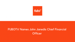 FUBOTV Names John Janedis Chief Financial Officer