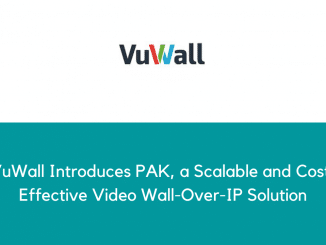 VuWall Introduces PAK a Scalable and Cost Effective Video Wall Over IP Solution
