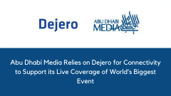 Abu Dhabi Media Relies on Dejero for Connectivity to Support its Live Coverage of World’s Biggest Event