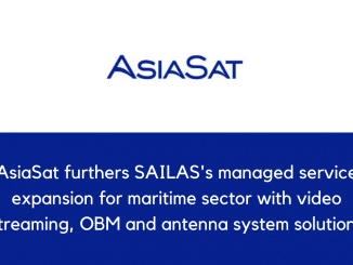 AsiaSat furthers SAILASs managed service expansion for maritime sector with video streaming OBM and antenna system solutions