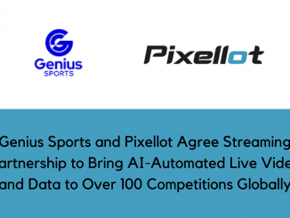 Genius Sports and Pixellot Agree Streaming Partnership to Bring AI Automated Live Video and Data to Over 100 Competitions Globally