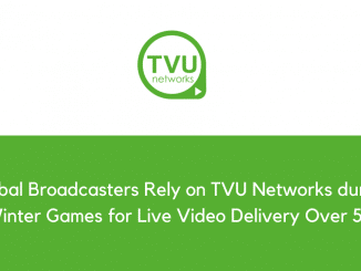Global Broadcasters Rely on TVU Networks during Winter Games for Live Video Delivery Over 5G