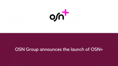 OSN Group announces the launch of OSN+