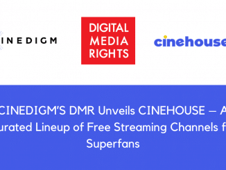 CINEDIGMS DMR Unveils CINEHOUSE – A Curated Lineup of Free Streaming Channels for Superfans