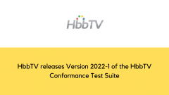 HbbTV releases Version 2022-1 of the HbbTV Conformance Test Suite
