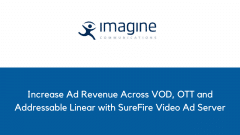 Increase Ad Revenue Across VOD, OTT and Addressable Linear with SureFire Video Ad Server