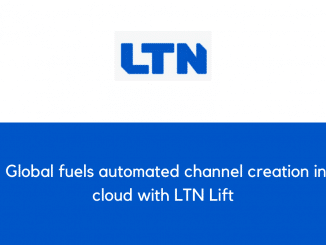 LTN Global fuels automated channel creation in the cloud with LTN Lift