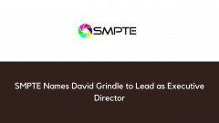 SMPTE Names David Grindle to Lead as Executive Director