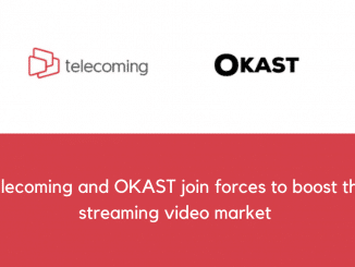 Telecoming and OKAST join forces to boost the streaming video market