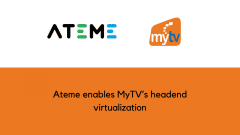 Ateme enables MyTV’s headend virtualization