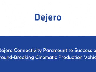 Dejero Connectivity Paramount to Success of Ground Breaking Cinematic Production Vehicle