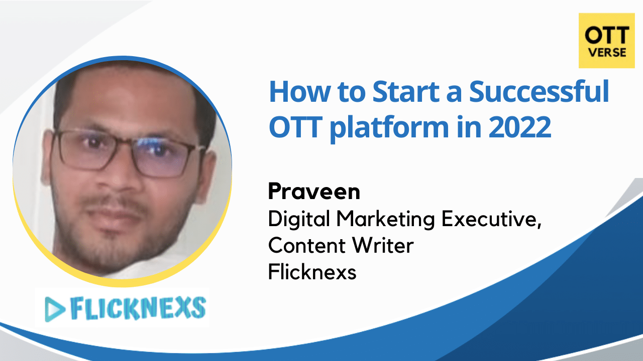 How To Start a Successful OTT platform in 2022