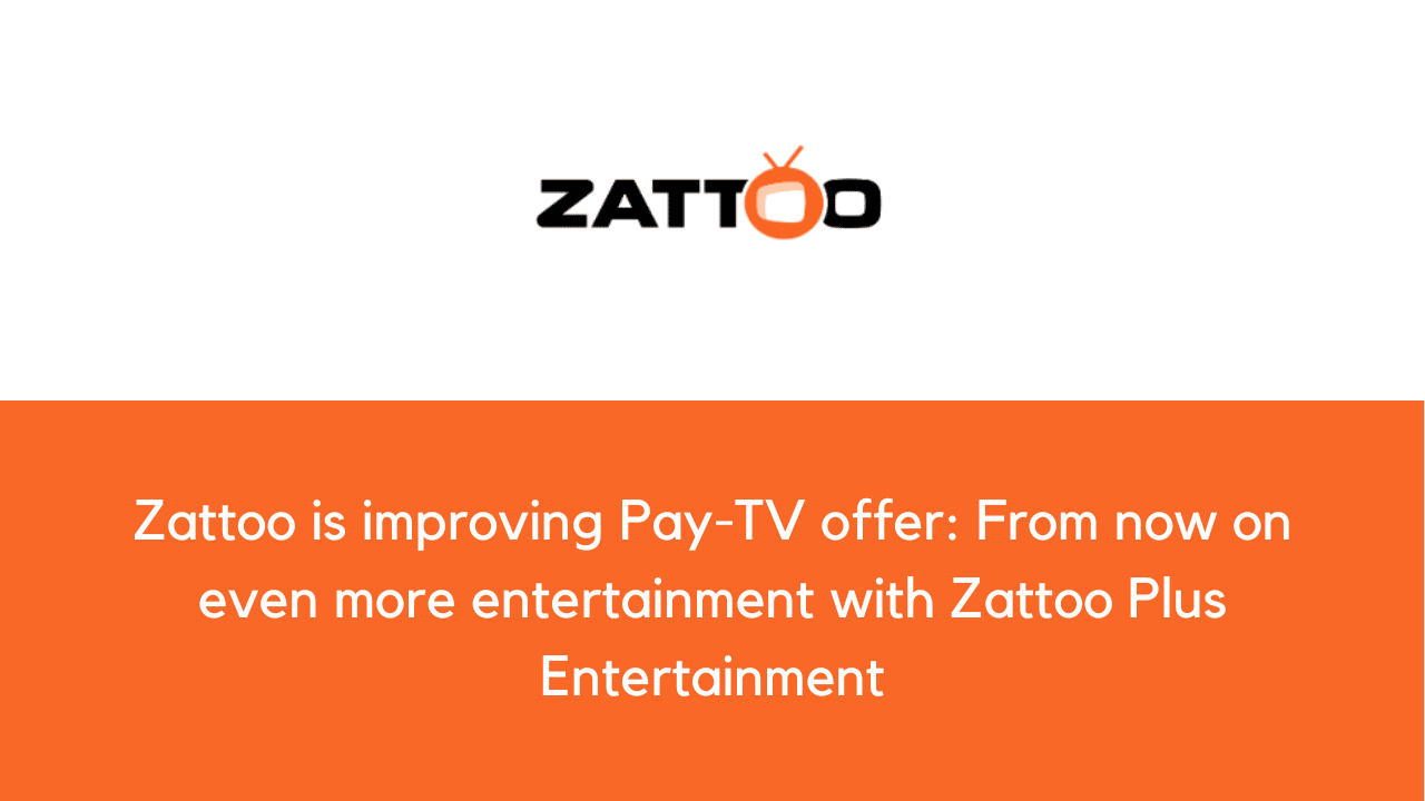 Zattoo is improving Pay-TV offer: From now on even more entertainment with Zattoo Plus Entertainment