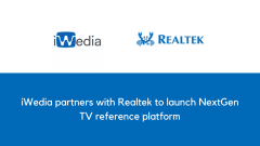 iWedia partners with Realtek to launch NextGen TV reference platform