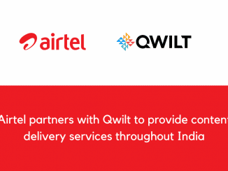 Airtel partners with Qwilt to provide content delivery services throughout India