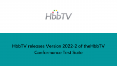 HbbTV releases Version 2022-2 of theHbbTV Conformance Test Suite