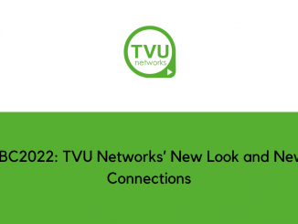 IBC2022 TVU Networks New Look and New Connections