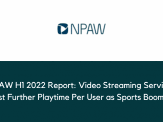 NPAW H1 2022 Report Video Streaming Services Lost Further Playtime Per User as Sports Boomed